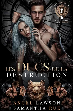 Angel Lawson, Samantha Rue – Les Nobles de l'université de Forsyth, Tome 4 : Les Ducs de la Destruction